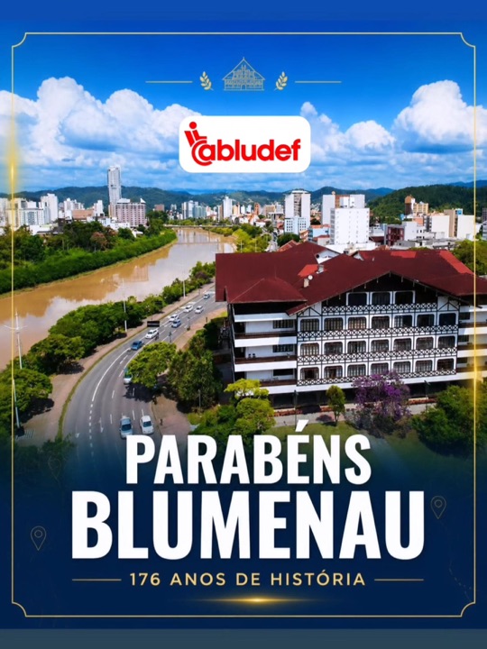 Parabéns, Blumenau! 176 anos de história